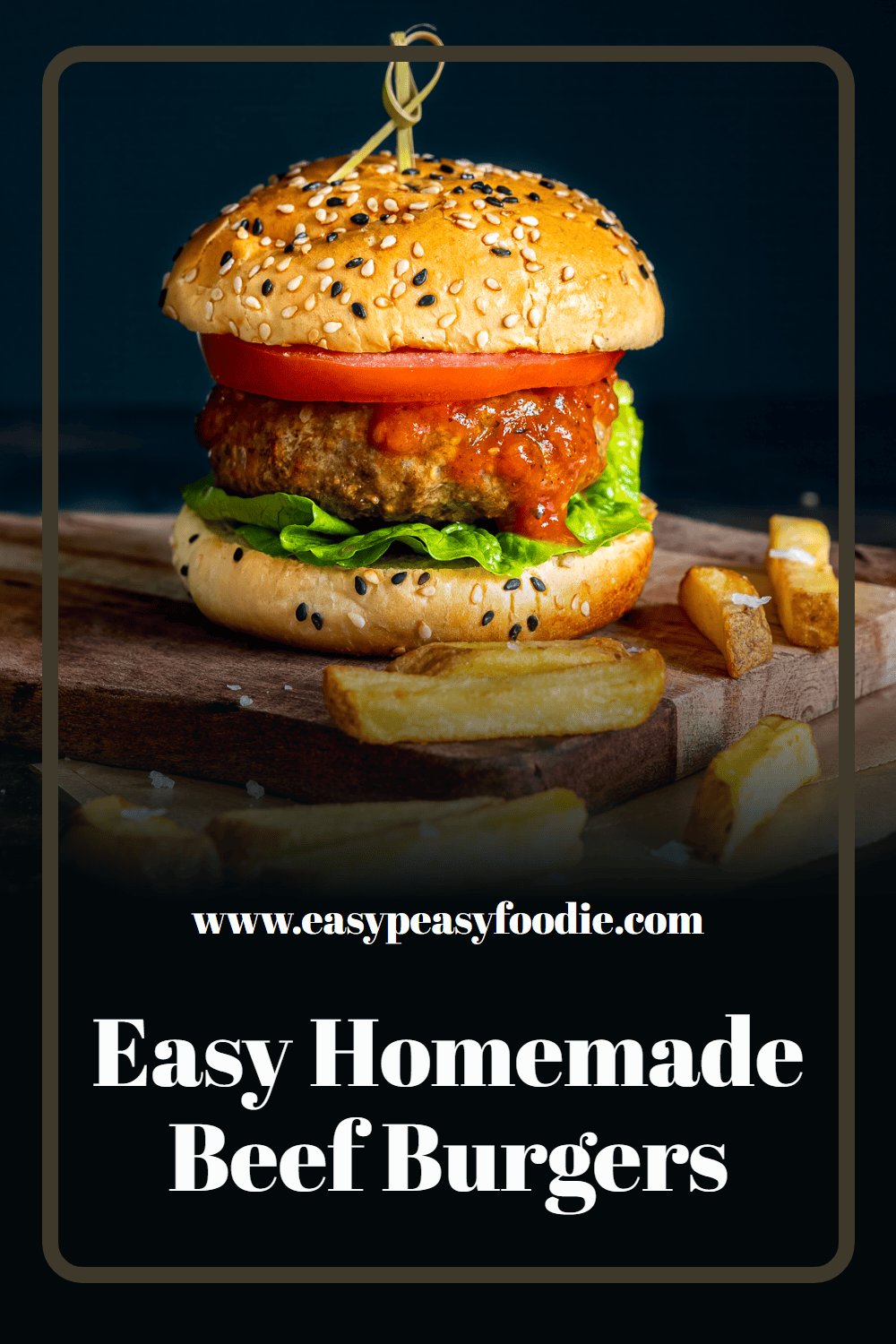 Easy Homemade Beef Burgers Pin
