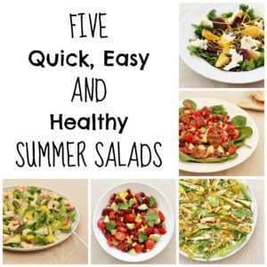 5 Quick Easy and Healthy Summer Salads