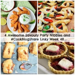 4 Awesome Savoury Party Nibbles and #CookBlogShare Linky Week 48