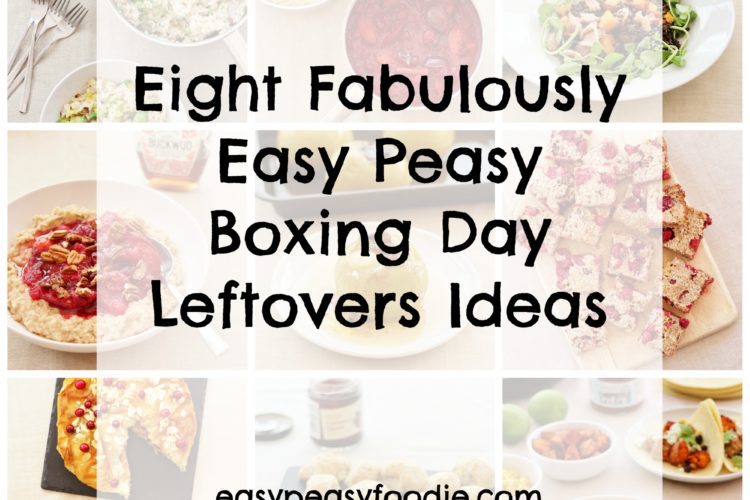Eight Fabulously Easy Peasy Boxing Day Leftovers Ideas