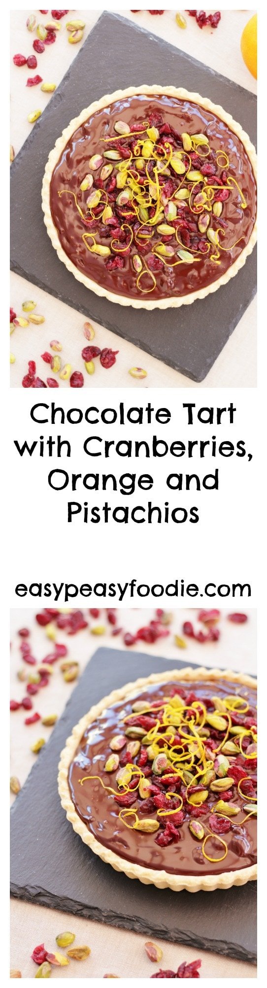 Chocolate Tart with Cranberries, Orange and Pistachios - pinnable image for Pinterest