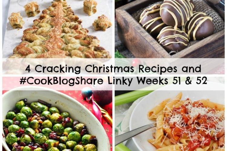 4 Cracking Christmas Recipes and #CookBlogShare Linky Weeks 51 & 52