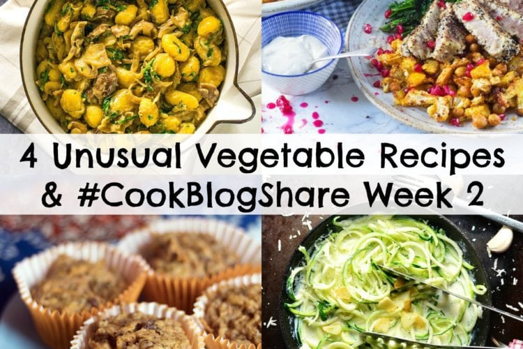 4 Unusual Vegetable Recipes and #CookBlogShare Week 2