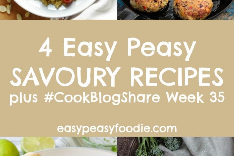 4 Easy Savoury Recipes CookBlogShare Week 35