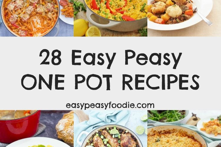 28 Easy Peasy One Pot Recipes