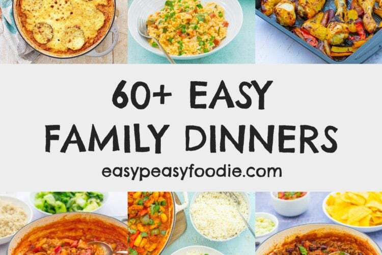 60 Easy Family Friendly Dinners